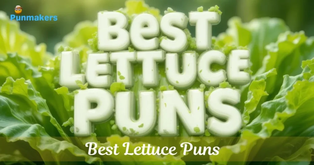 Best Lettuce Puns