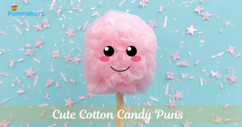 Cute Cotton Candy Puns