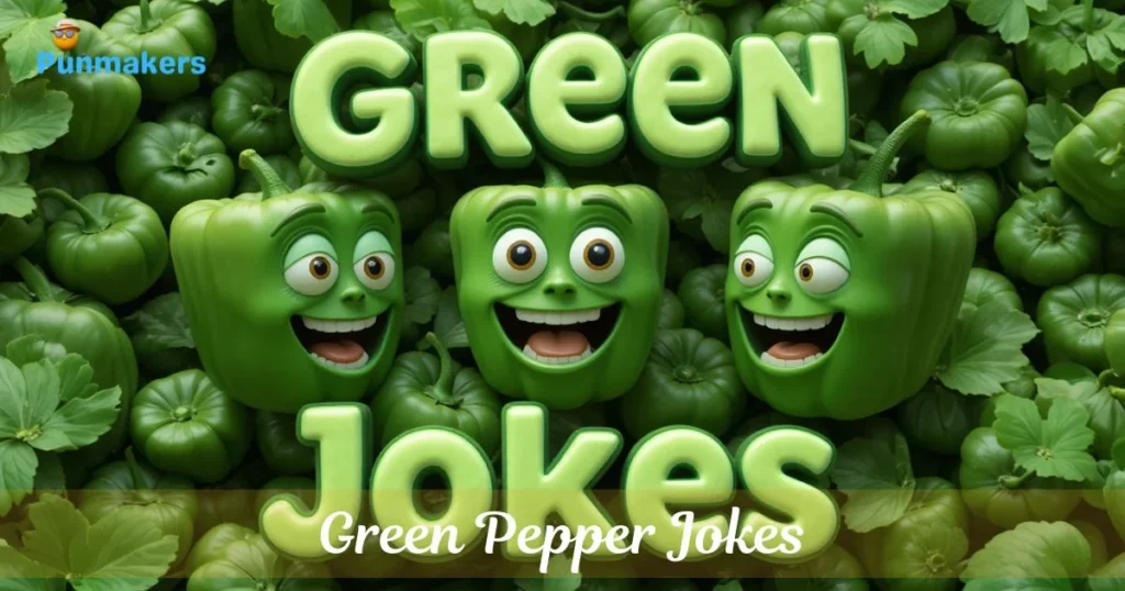 Green Pepper Jokes