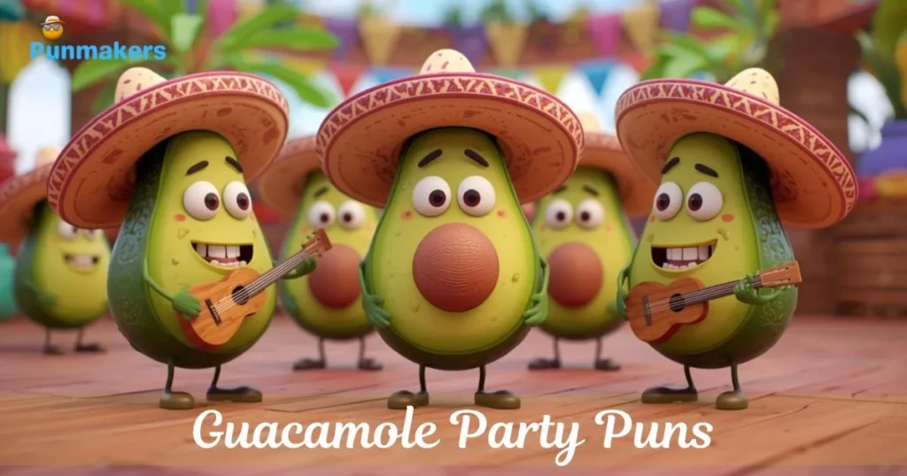 Guacamole Party Puns