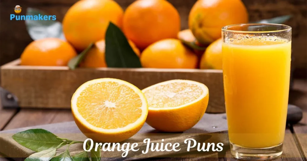 Orange Juice Puns