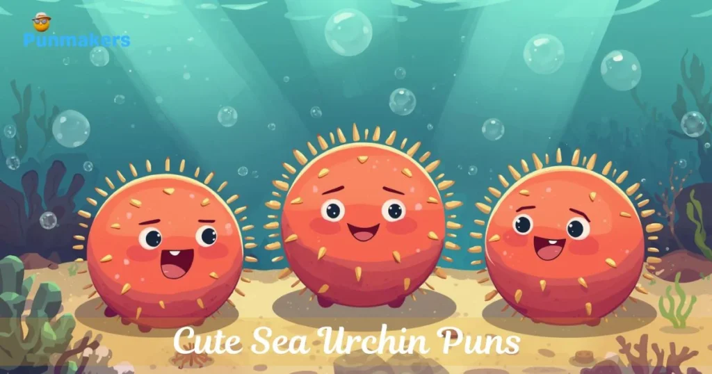 Cute Sea Urchin Puns