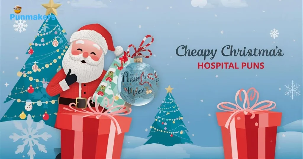 Christmas Hospital Puns