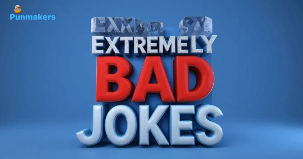 Extremely Bad Dad Jokes