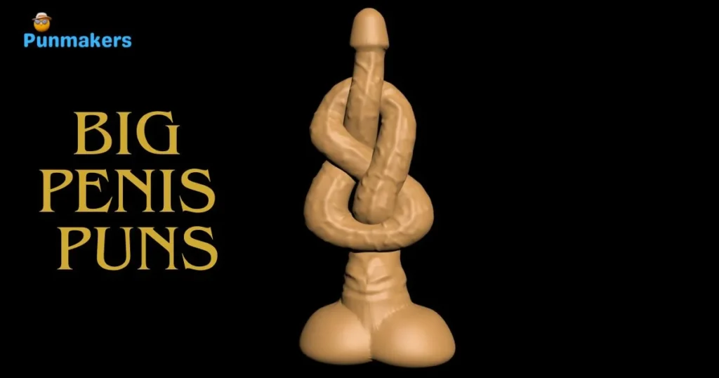 Big Penis Puns