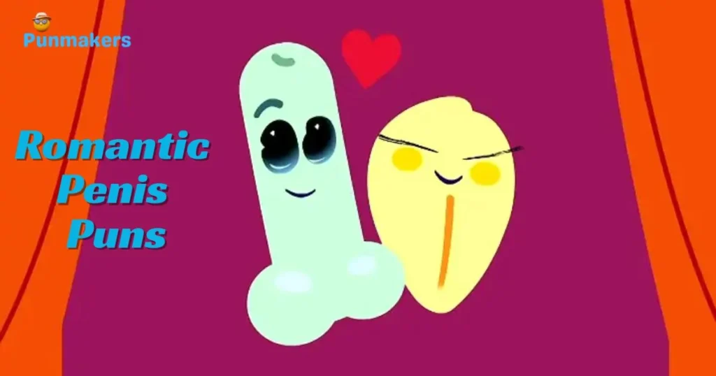 Romantic Penis Puns