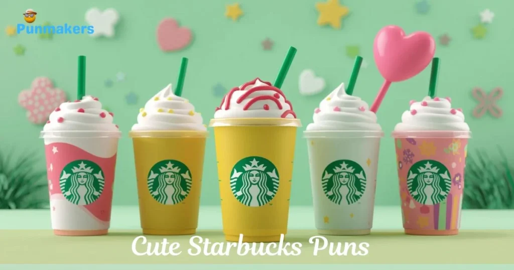 Cute Starbucks Puns