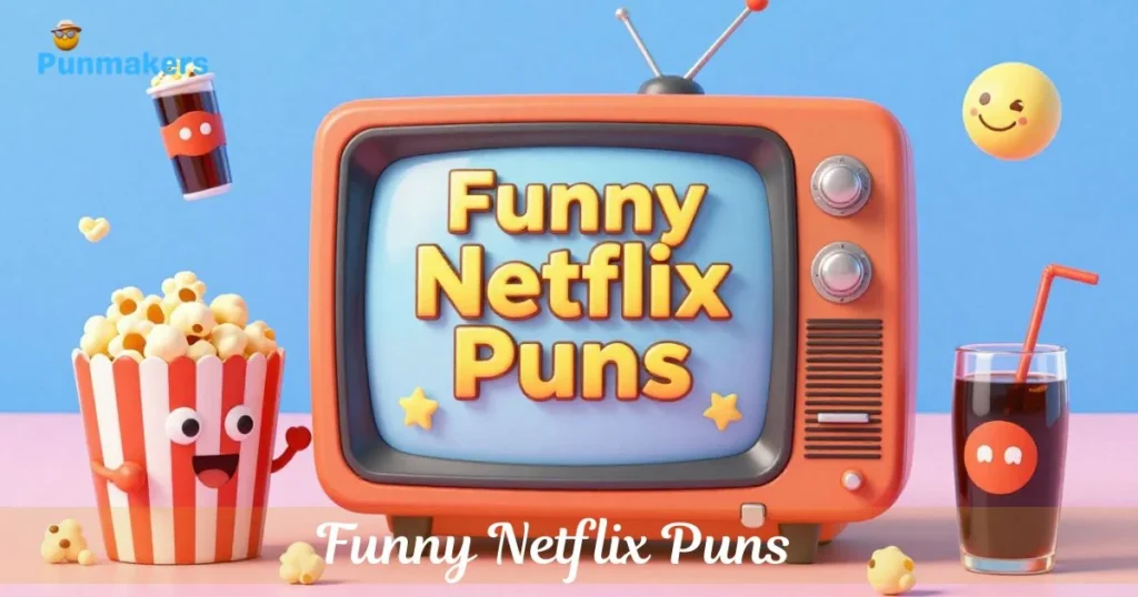 Funny Netflix Puns