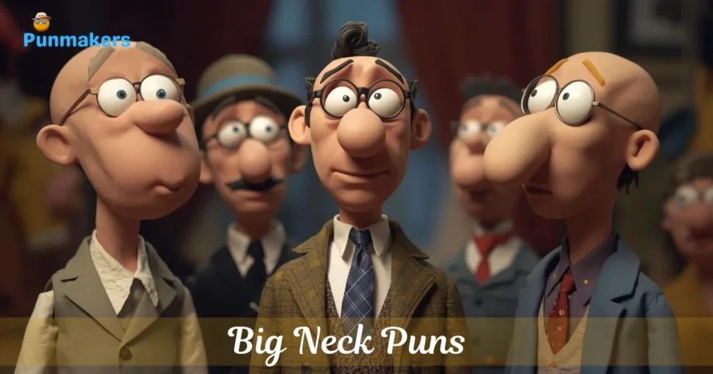 Big Neck Puns
