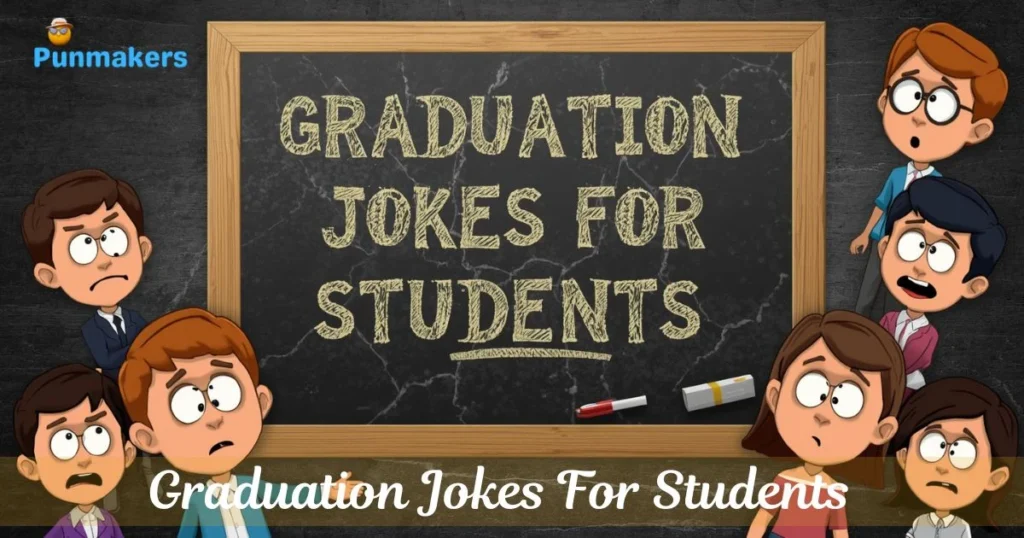 Graduation Jokes For Students