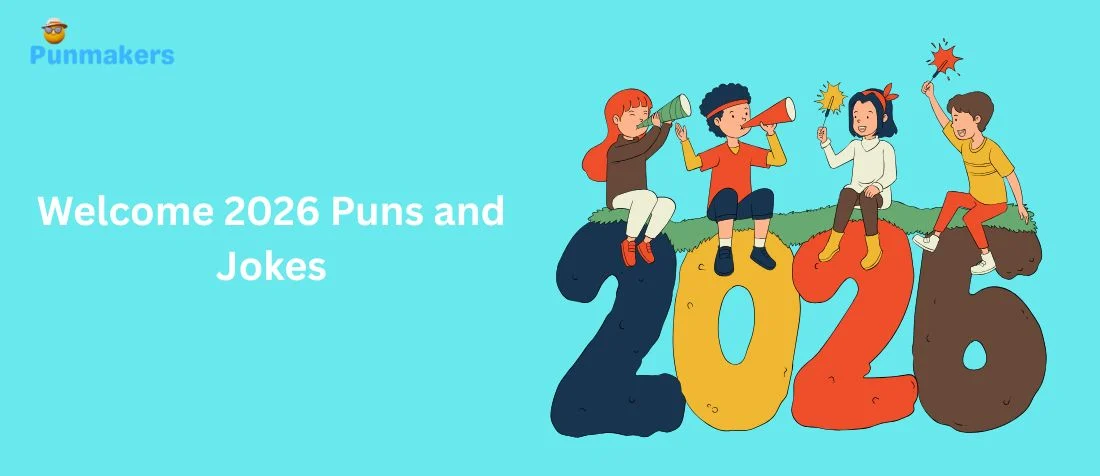 355+ Welcome 2026 Puns and Jokes One Liners (2026)