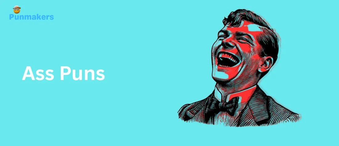 345+ Hilarious Ass Puns That Will Make You Laugh Out Loud 2026!