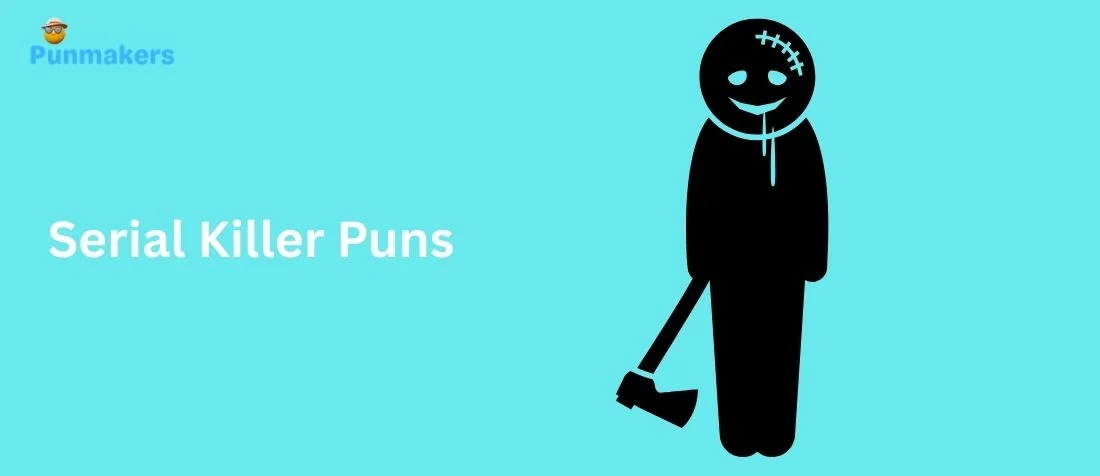 285+ Deadly Funny Serial Killer Puns That Kill With Laughs