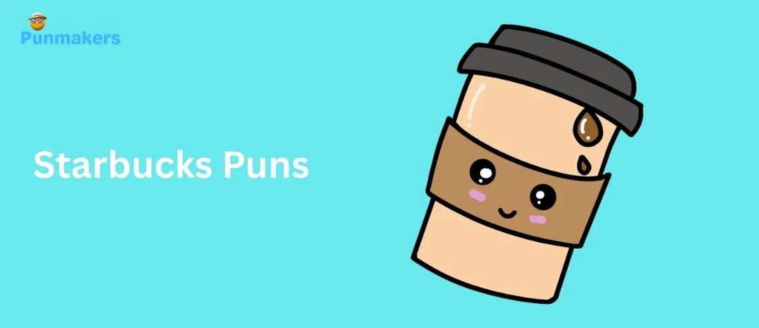 385+ Starbucks Puns That Will Make You Laugh Out Loud Today