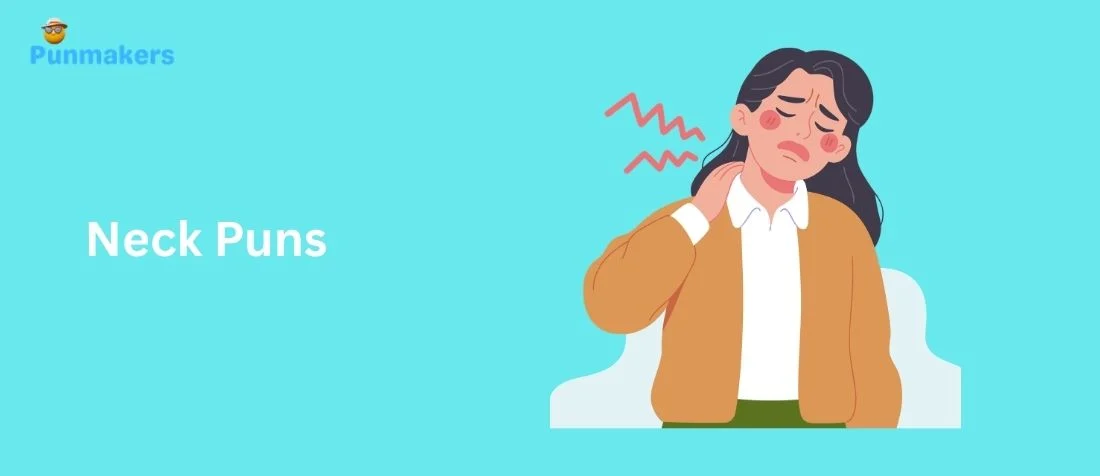 265+ Neck Puns That Will Crack Your Neck Laughing Instantly