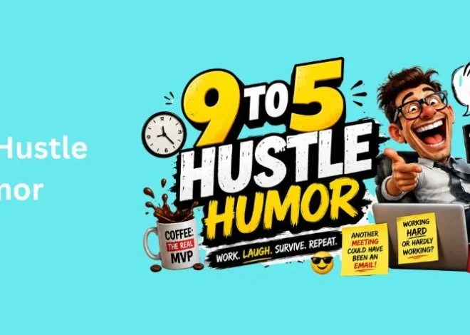 185+ 9 To 5 Hustle Humor That Crushes Office Stress (2026)