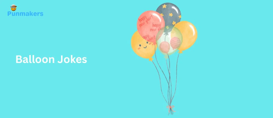 265+ Best Balloon Jokes That Burst With Fun & Laughter (2026)