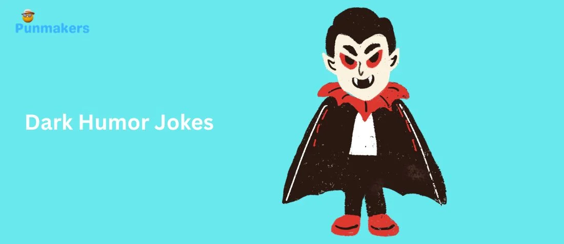 315+ Dark Humor Jokes So Funny They Feel Illegal (2026)
