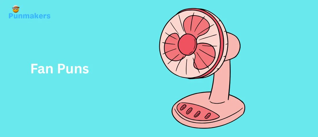 195+ Fan Puns That’ll Blow You Away With Laughter (2026)