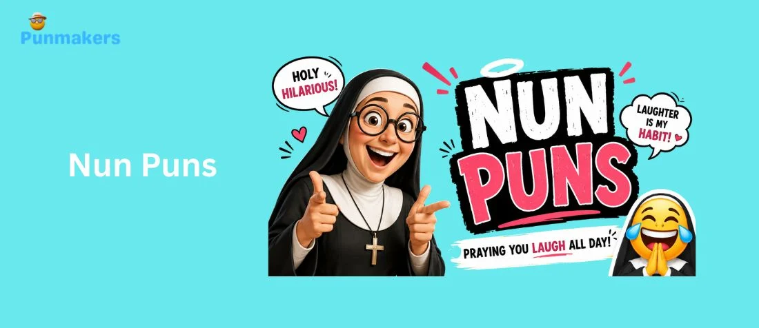 225+ Nun Puns That Will Have You Praying With Laughter (2026)