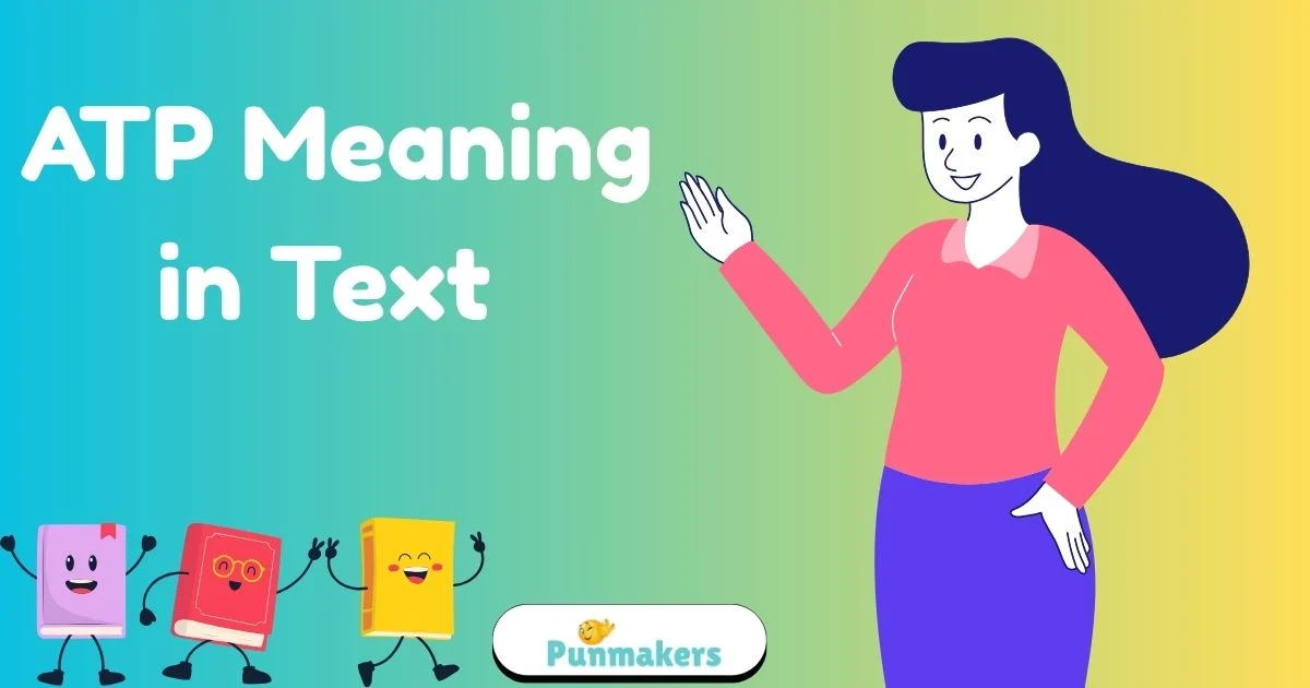 ATP Meaning in Text: Definition, Hidden Meaning and Usage 2026