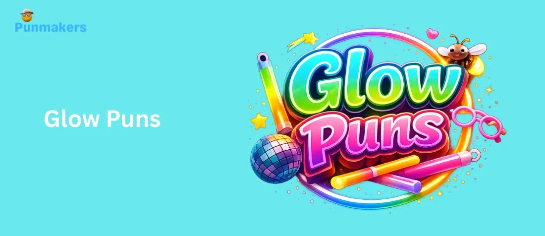 325+ Glow Puns That Will Brighten Your Day 2026!
